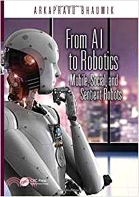From Ai to Robotics ─ Mobile, Social, and Sentient Robots
