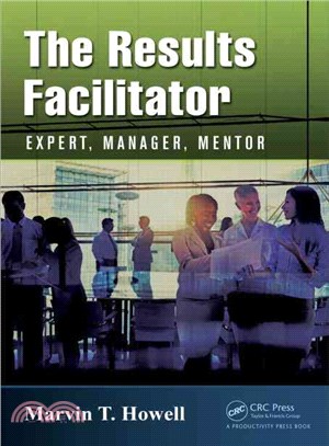 The Results Facilitator ─ Expert, Manager, Mentor