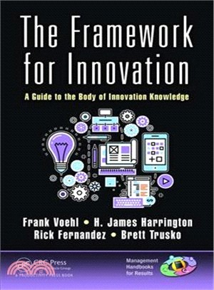 The Framework for Innovation ― A Guide to the Body of Innovation Knowledge