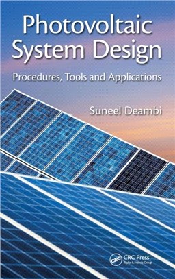 Photovoltaic System Design ─ Procedures, Tools and Applications