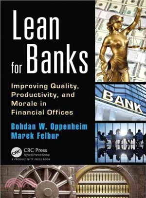 Lean for Banks ─ Improving Quality, Productivity, and Morale in Financial Offices