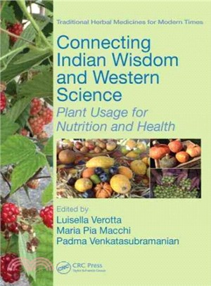 Connecting Indian Wisdom and Western Science ─ Plant Usage for Nutrition and Health