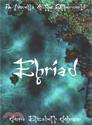 Ehriad ― A Novella of the Otherworld