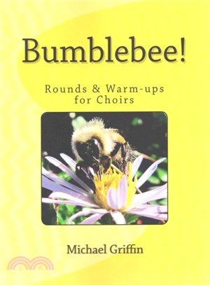 Bumblebee! ― Rounds & Warm-Ups for Choirs