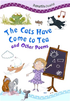 The Cats Have Come to Tea and Other Poems