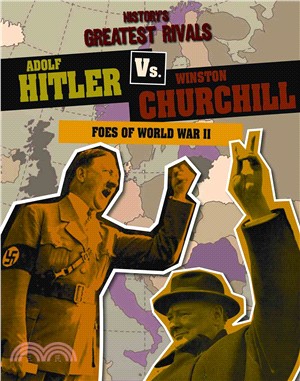 Adolf Hitler vs. Winston Churchill ─ Foes of World War II