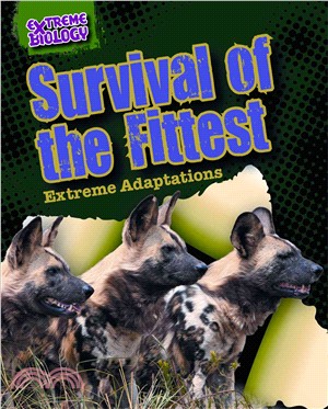 Survival of the Fittest ― Extreme Adaptations