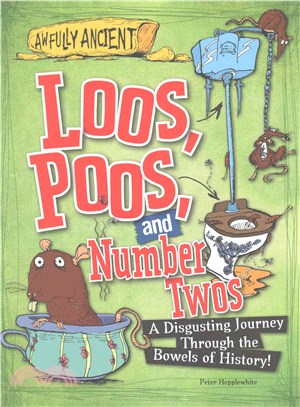 Loos, Poos, and Number Twos ─ A Disgusting Journey Through the Bowels of History!