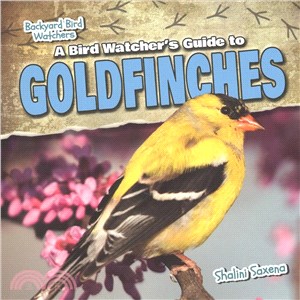 A Bird Watcher's Guide to Goldfinches