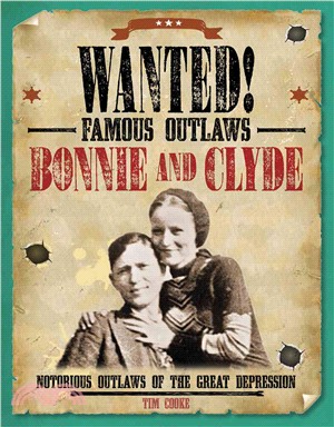 Bonnie and Clyde ― Notorious Outlaws of the Great Depression