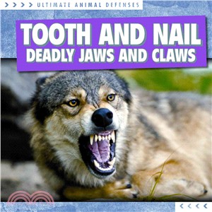 Tooth and Nail ― Deadly Jaws and Claws