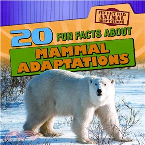 20 Fun Facts About Mammal Adaptations