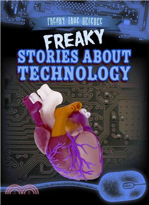 Freaky Stories About Technology