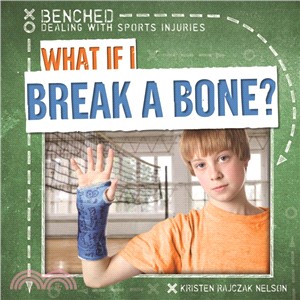 What If I Break a Bone?