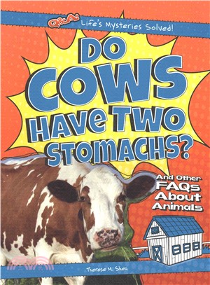 Do Cows Have Two Stomachs? ― And Other Faqs About Animals