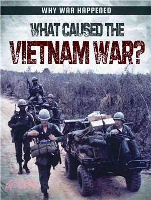 What Caused the Vietnam War?