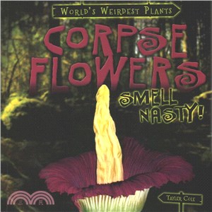 Corpse Flowers Smell Nasty!