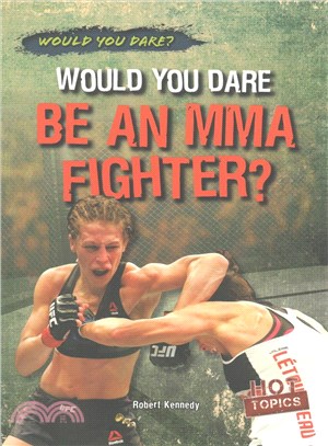 Would You Dare Be an Mma Fighter?