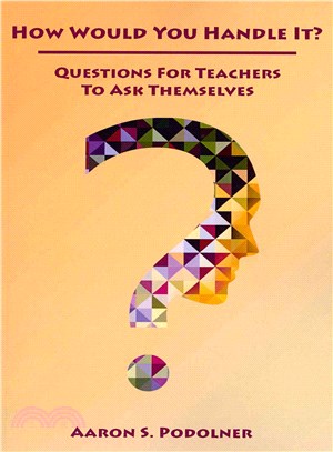 How Would You Handle It? ― Questions for Teachers to Ask Themselves