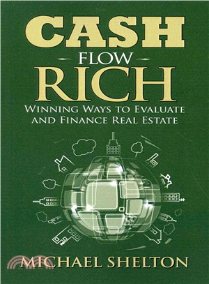 Cash Flow Rich ― Winning Ways to Evaluate and Finance Real Estate