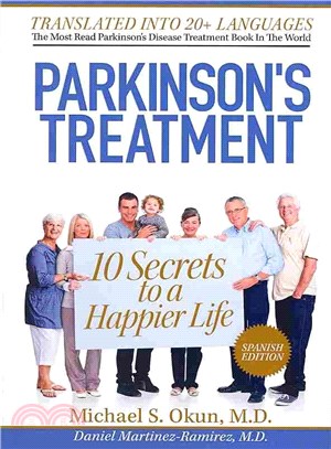 Parkinson's Treatment ― 10 Secrets to a Happier Life: 10 Secretos Para Vivir Feliz a Pesar De La Enfermedad De Parkinson