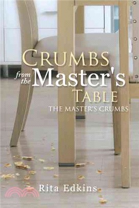 Crumbs from the Master's Table ─ The Master's Crumbs