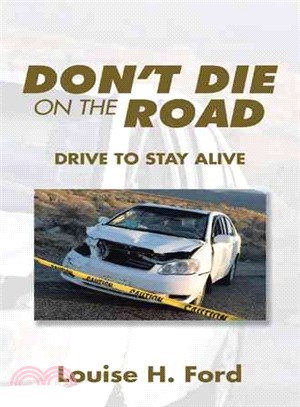 Don't Die on the Road ─ Drive to Stay Alive