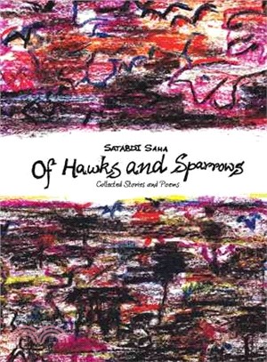 Of Hawks and Sparrows ─ Collected Stories and Poems