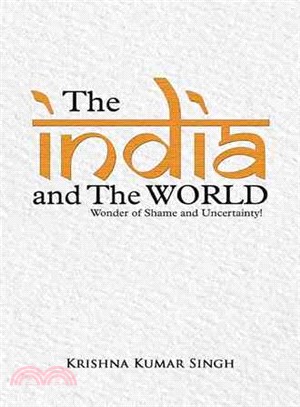 The India and the World ─ Wonder of Shame and Uncertainty!