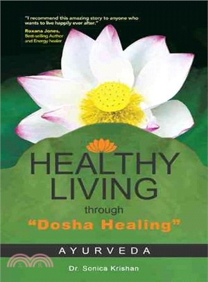 Healthy Living Through "Dosha Healing" ─ Ayurveda
