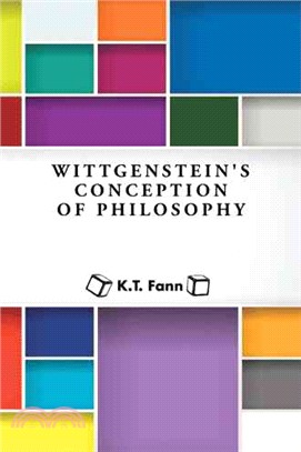 Wittgenstein's Conception of Philosophy