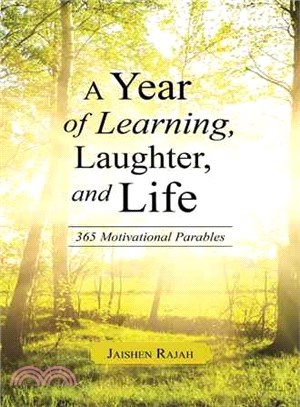 A Year of Learning, Laughter, and Life ─ 365 Motivational Parables