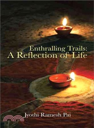 Enthralling Trails ─ A Reflection of Life
