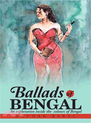 Ballads of Bengal ─ An Exploration Inside the Various Colors of Bengal