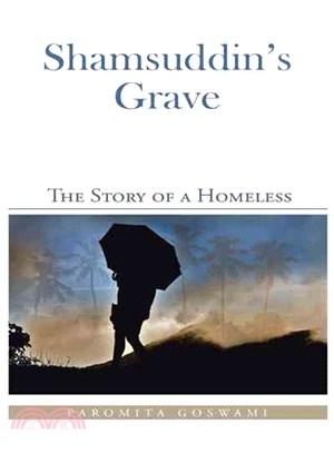 Shamsuddin's Grave ─ The Story of a Homeless