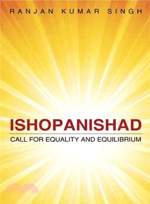 Ishopanishad ─ Call for Equality and Equilibrium
