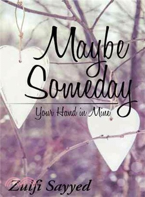 Maybe Someday ─ Your Hand in Mine