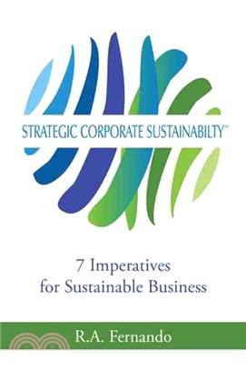 Strategic Corporate Sustainability ─ 7 Imperatives for Sustainable Business