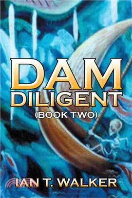 Dam Diligent ─ Book Two