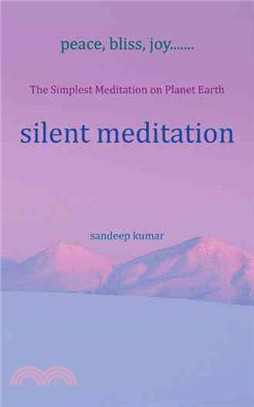 Silent Meditation ─ The Simplest Meditation on Planet Earth