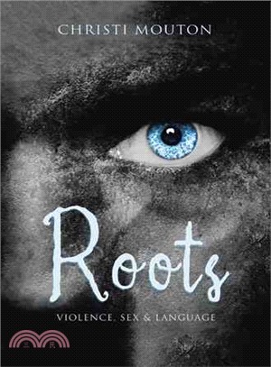 Roots ─ Violence, Sex & Language