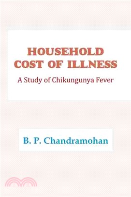 Household Cost of Illness ─ A Study of Chikungunya Fever