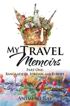 My Travel Memoirs ─ Part One: Bangladesh, Jordan, and Europe