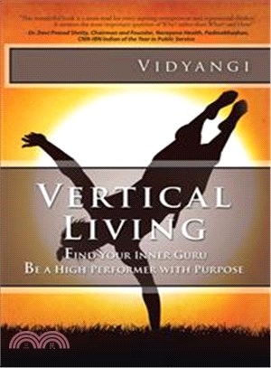 Vertical Living ─ Find Your Inner Guru Be a High Performer With Purpose