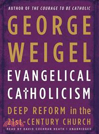 Evangelical Catholicism ─ Deep Reform in the 21st-century Church: Library Ed. 