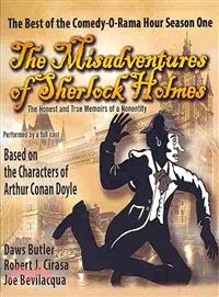 The Misadventures of Sherlock Holmes ― The Honest and True Memoirs of a Nonentity