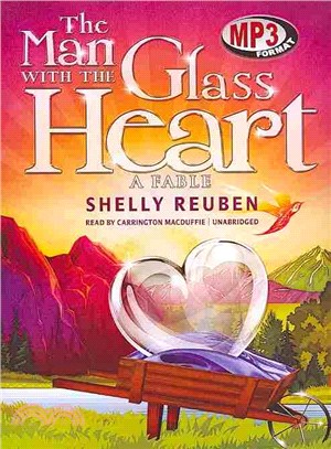 The Man With the Glass Heart ─ A Fable 