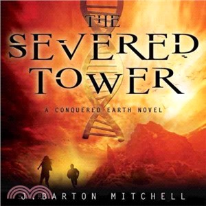 The Severed Tower ― A Conquered Earth Novel