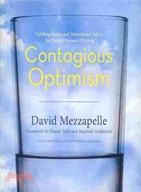Contagious Optimism ─ Uplifting Stories and Motivational Advice for Positive Forward Thinking