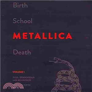 Birth School Metallica Death ─ The Biography 